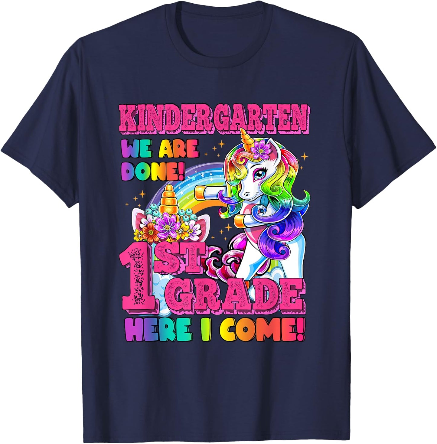 Kindergarten we are done last day of school Unicorn Rainbow T-Shirt - T-Shirt | Navy