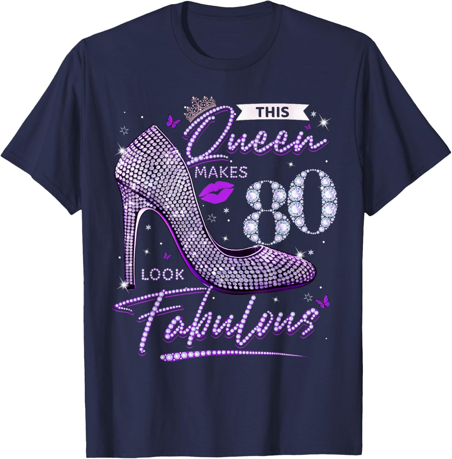 This Queen Makes 80 Looks Fabulous Shirt 80th Birthday Women T-Shirt - T-Shirt | Navy