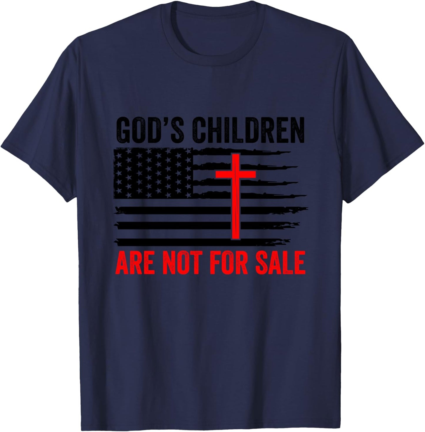God's Children Are Not For Sale Political Christian Gift T-Shirt - T-Shirt | Navy