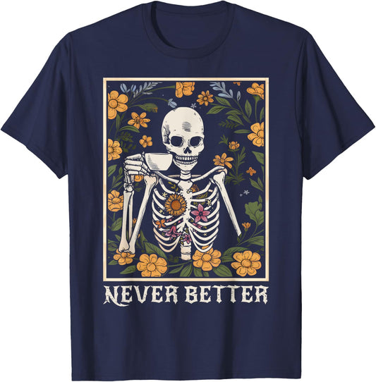 Halloween Never Better Skeleton Funny Skull T-Shirt - T-Shirt | Navy