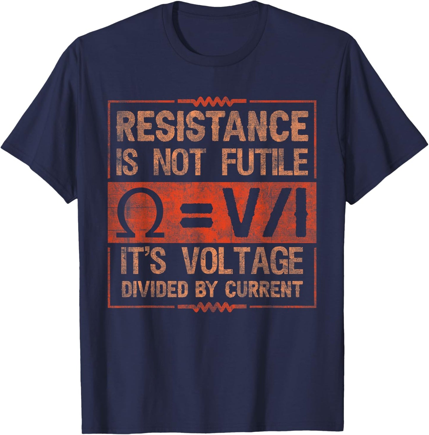 Resistance Is Not Futile Funny Electrician T-Shirt - T-Shirt | Navy