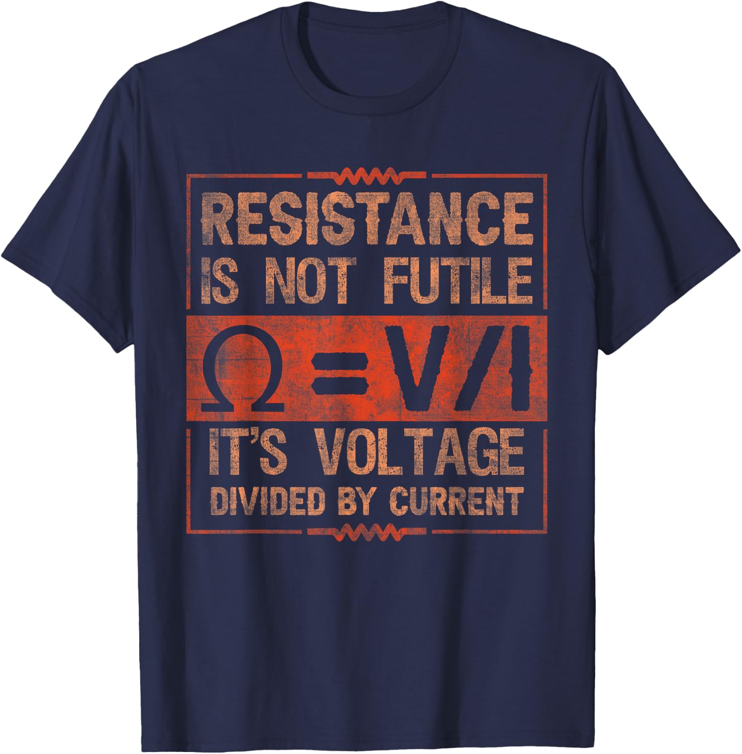Resistance Is Not Futile Funny Electrician T-Shirt - T-Shirt | Navy