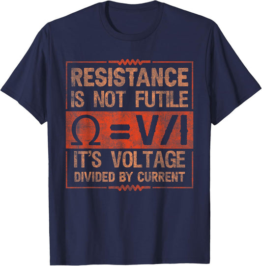 Resistance Is Not Futile Funny Electrician T-Shirt - T-Shirt | Navy