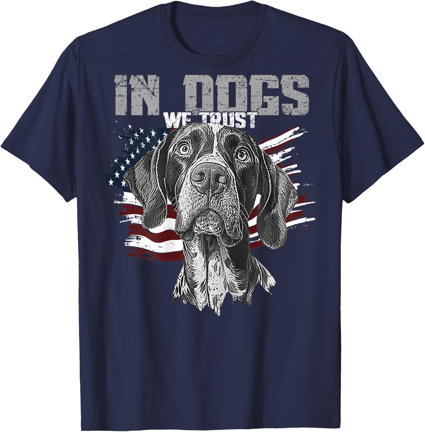 German Shorthaired Pointer In Dogs We Trust (on back) T-Shirt - T-Shirt | Navy
