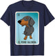 El Perro Salchicha Mexican Slang Chicano Bingo Cards T-Shirt - T-Shirt | Navy