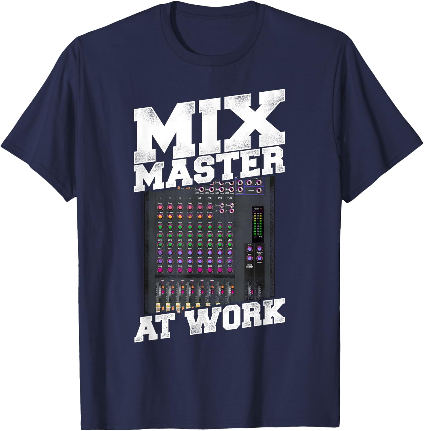 Mix Master - Audio Engineer Sound Engineer Mixing Board T-Shirt - T-Shirt | Navy