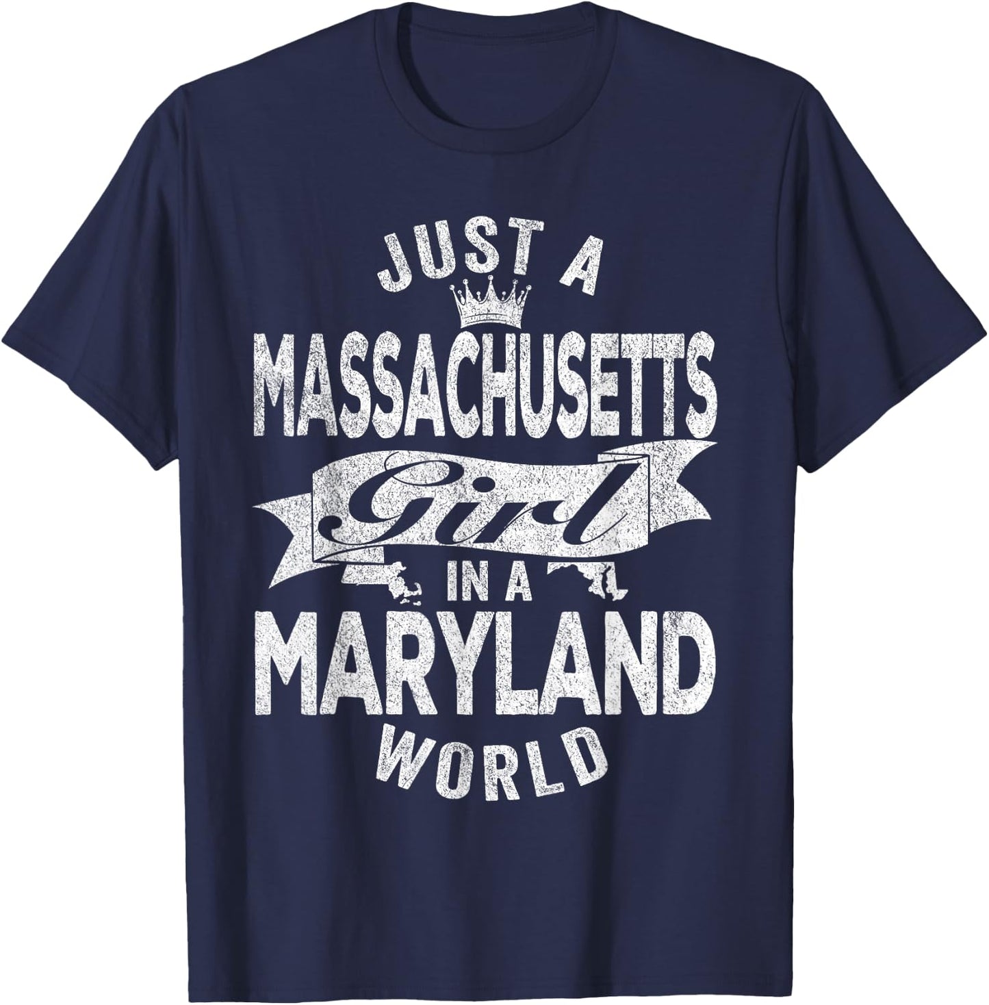 Just A Massachusetts Girl In A Maryland World T-Shirt - T-Shirt | Navy