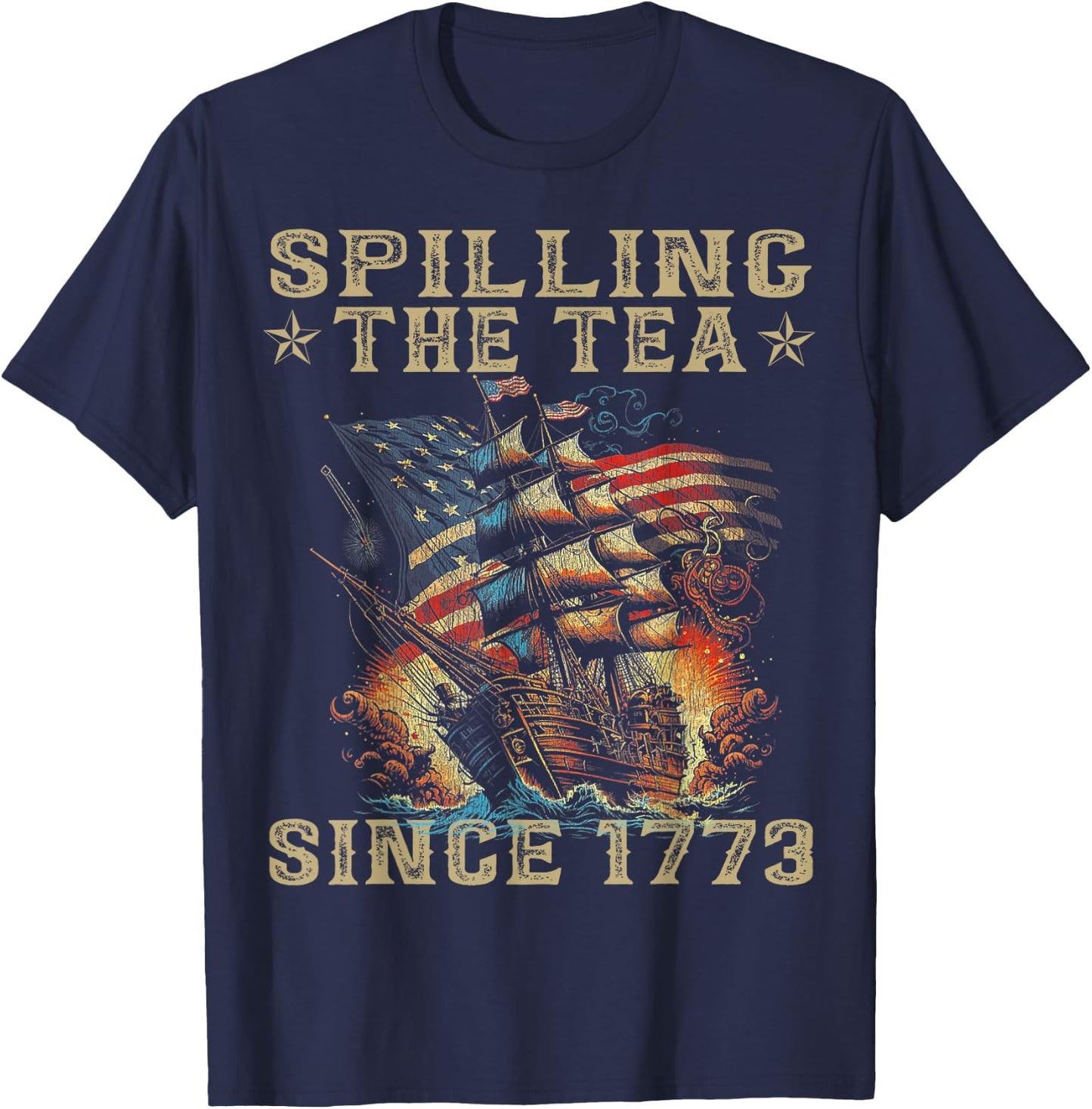 Fun 4th Of July Spilling The Tea Since 1773 American Flag T-Shirt - T-Shirt | Navy