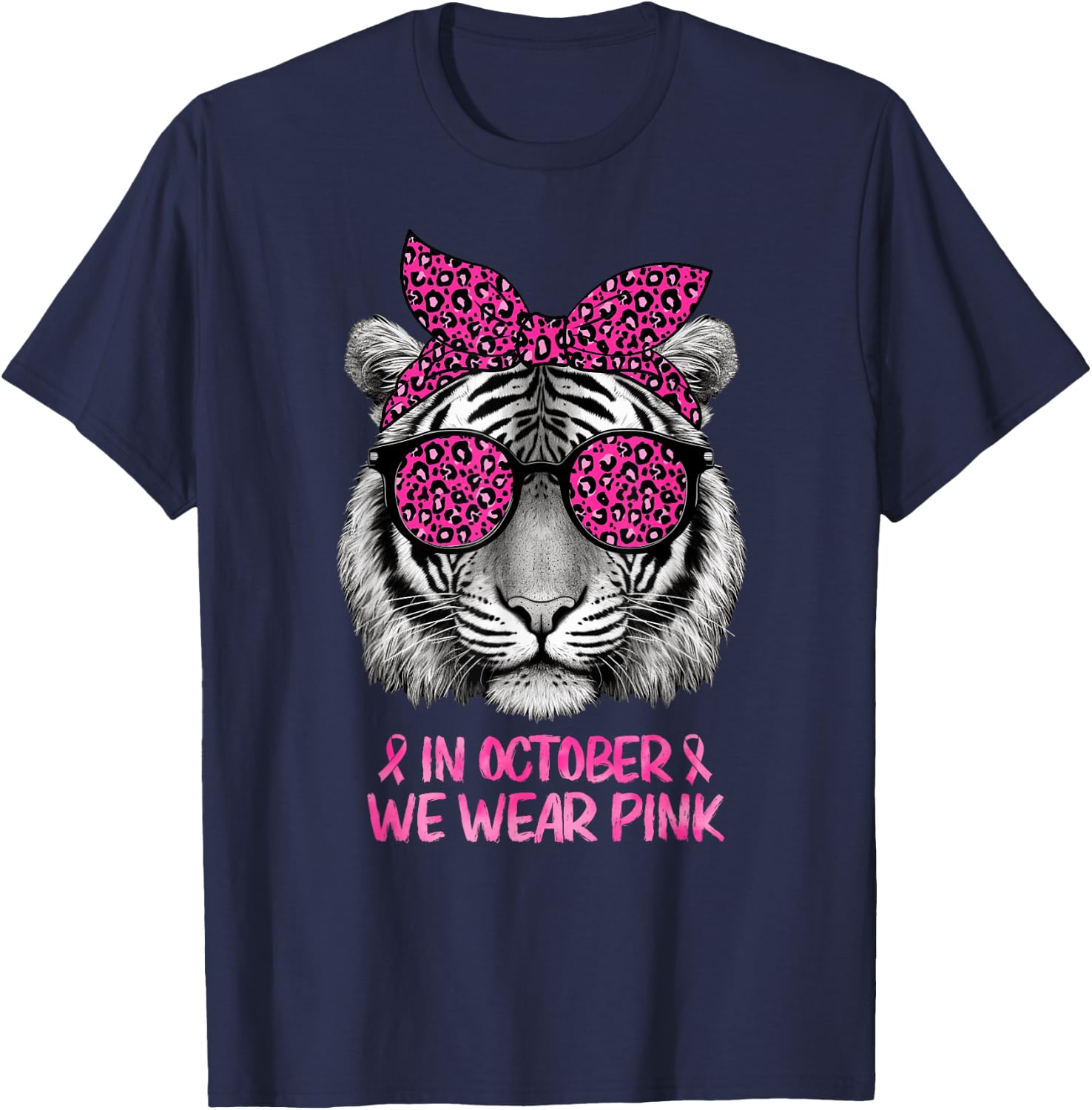 Tiger In October We Wear Pink Breast Cancer Awareness T-Shirt - T-Shirt | Navy