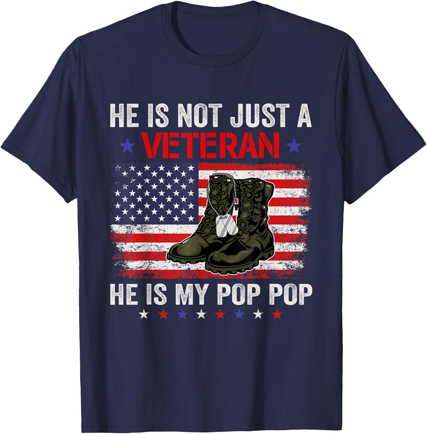 He Is Not Just A Veteran My Pop Pop Veterans Day Patriotic T-Shirt - T-Shirt | Navy
