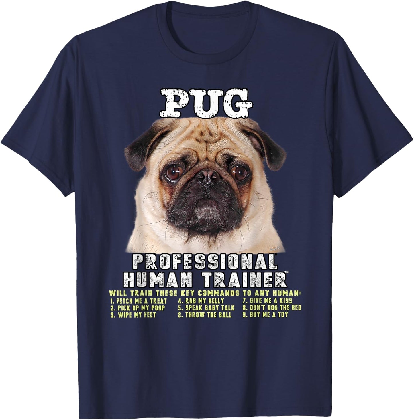 Pug Lover Owner Professional Human Trainer Gift T-Shirt - T-Shirt | Navy