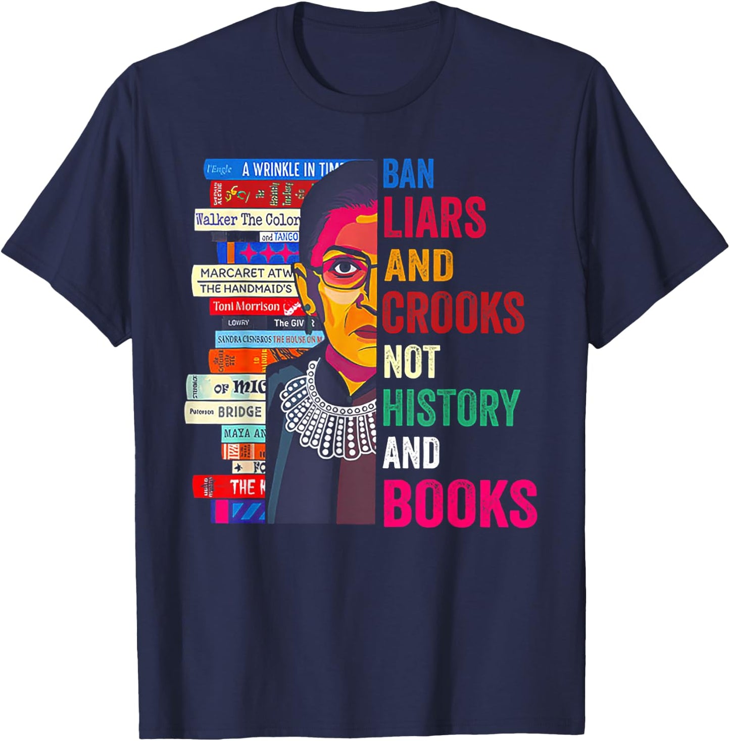 Ban Liars And Crooks Not History And Books T-Shirt - T-Shirt | Navy