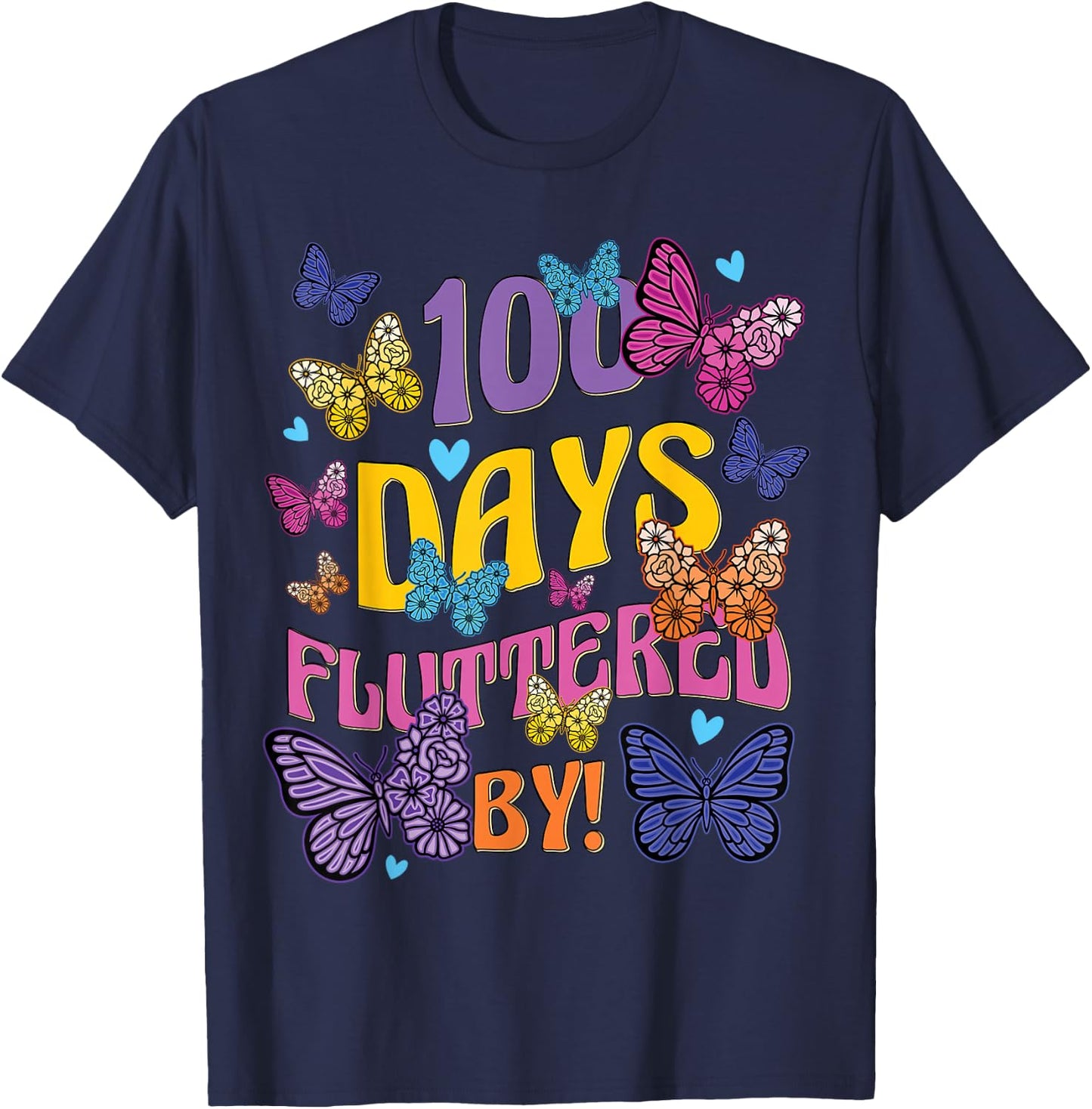 100 Days Fluttered By - 100th Day Of School Butterfly Girl T-Shirt - T-Shirt | Navy