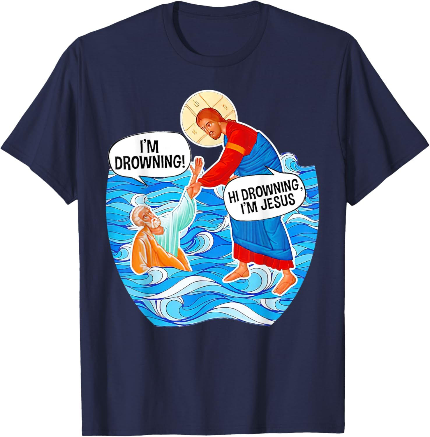 Hi Drowning I'm Jesus Funny T-Shirt - T-Shirt | Navy