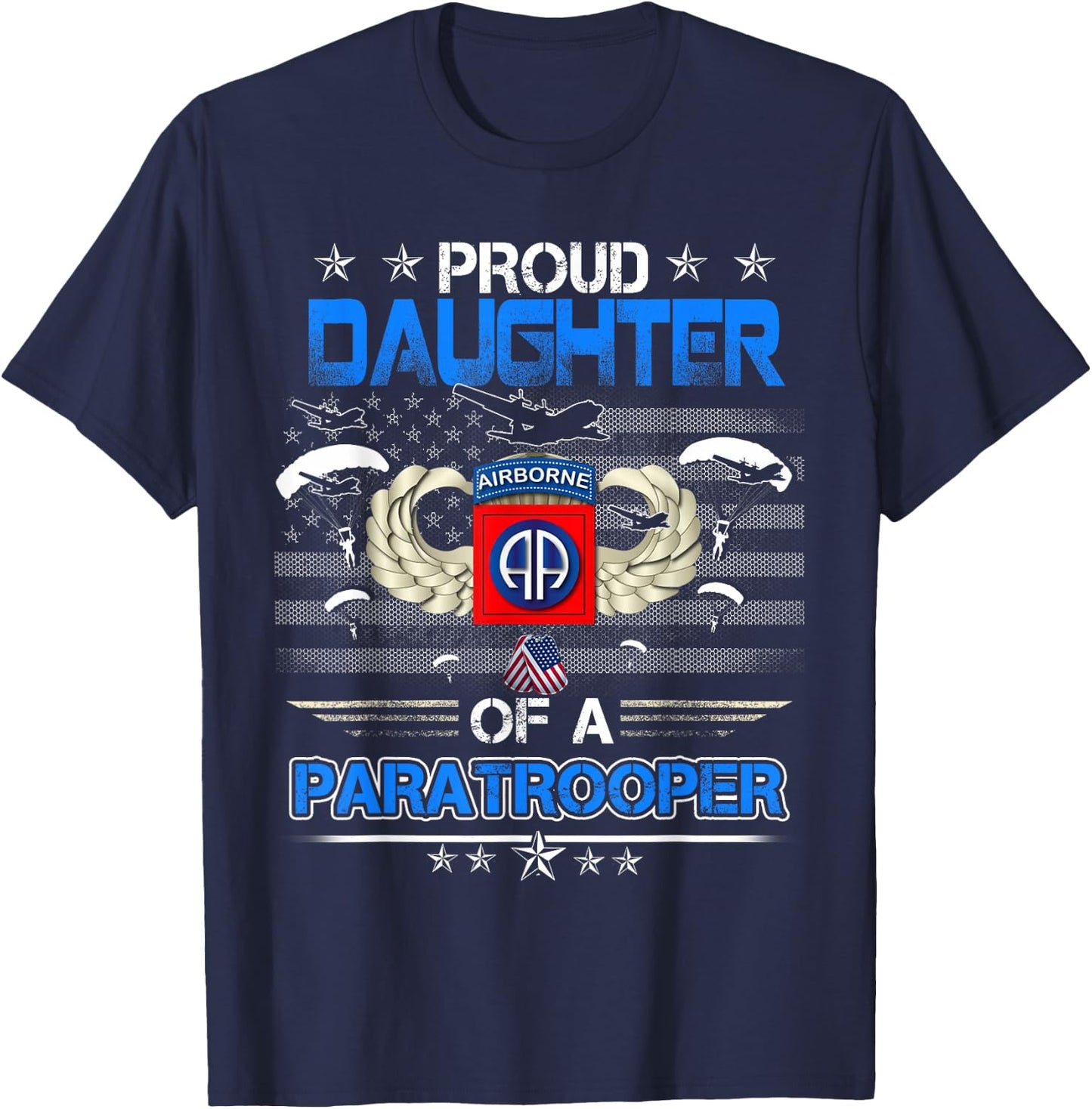 Proud Daughter Of A Army 82Nd Airborne Paratroope Veteran T-Shirt - T-Shirt | Navy