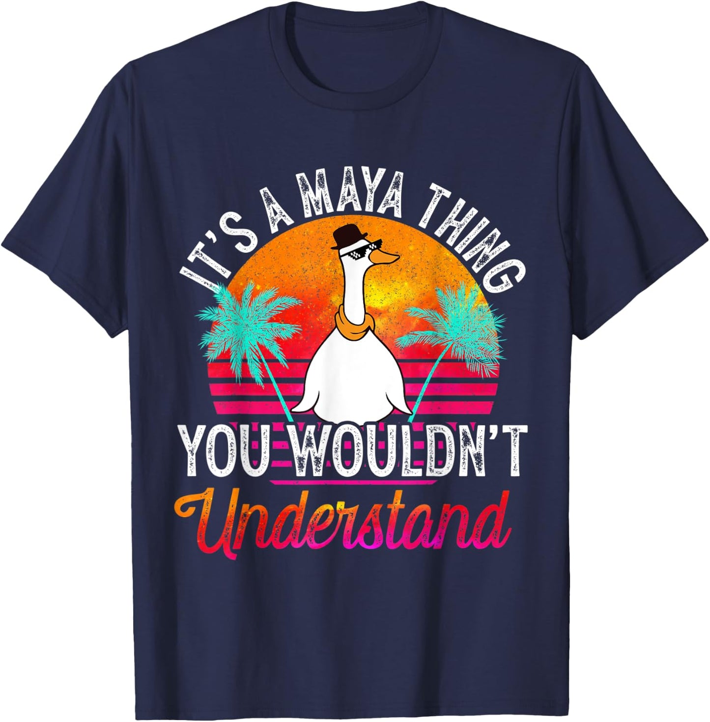 It's A Maya Thing You Wouldn't Understand Funny Maya Name T-Shirt - T-Shirt | Navy