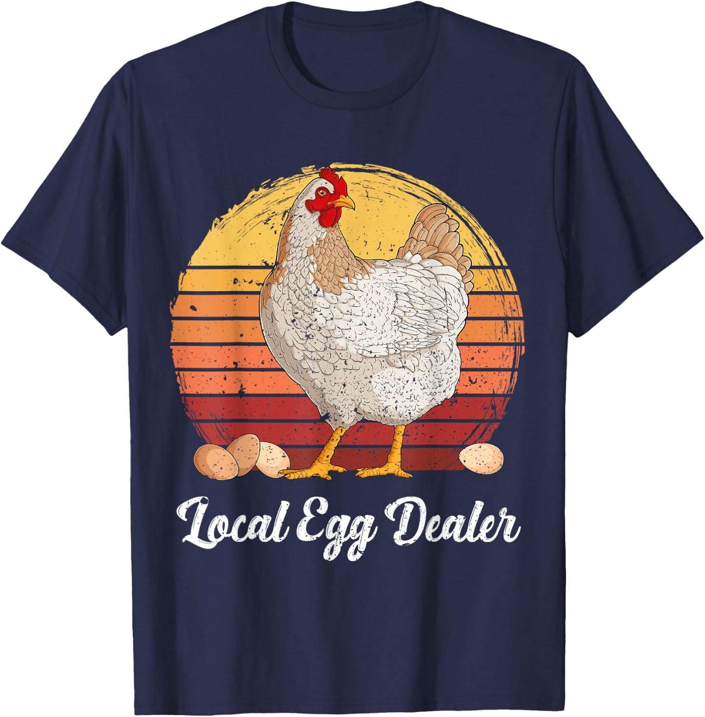Supporting Local Egg Dealer Chickens Egg Lover Women Men T-Shirt - T-Shirt | Navy