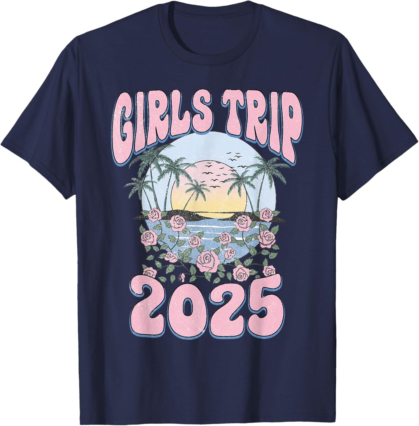 Girls Trip 2025 Beach Summer Holiday Vacation Besties T-Shirt - T-Shirt | Navy