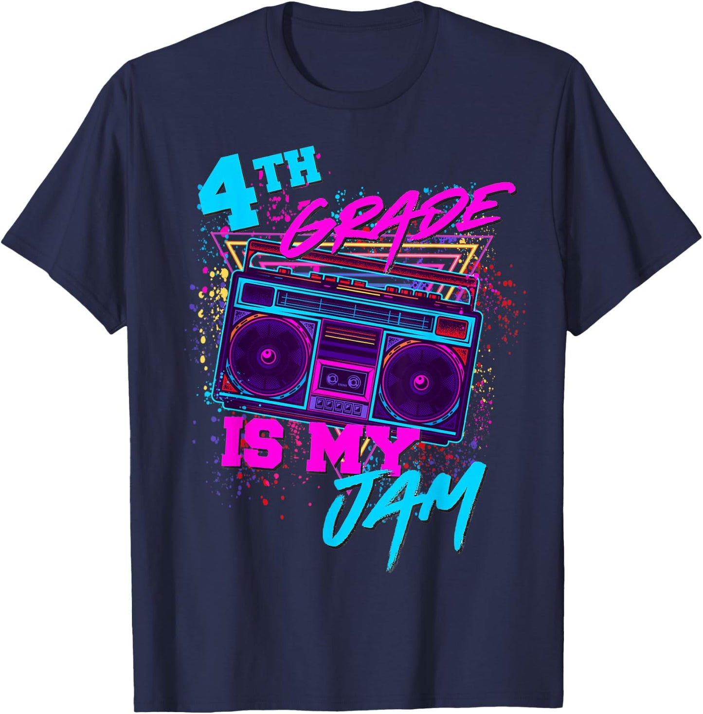 4th Grade Is My Jam Fourth Grade 80s 80's 1980s Retro Funny T-Shirt - T-Shirt | Navy