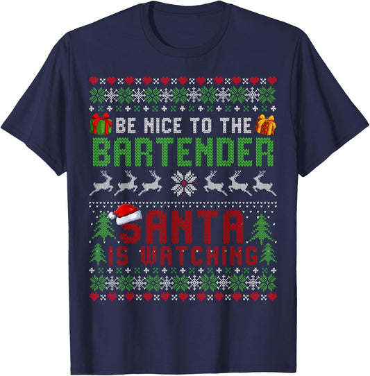 Be nice To the Bartender Santa is Watching Christmas Sweater T-Shirt - T-Shirt | Navy