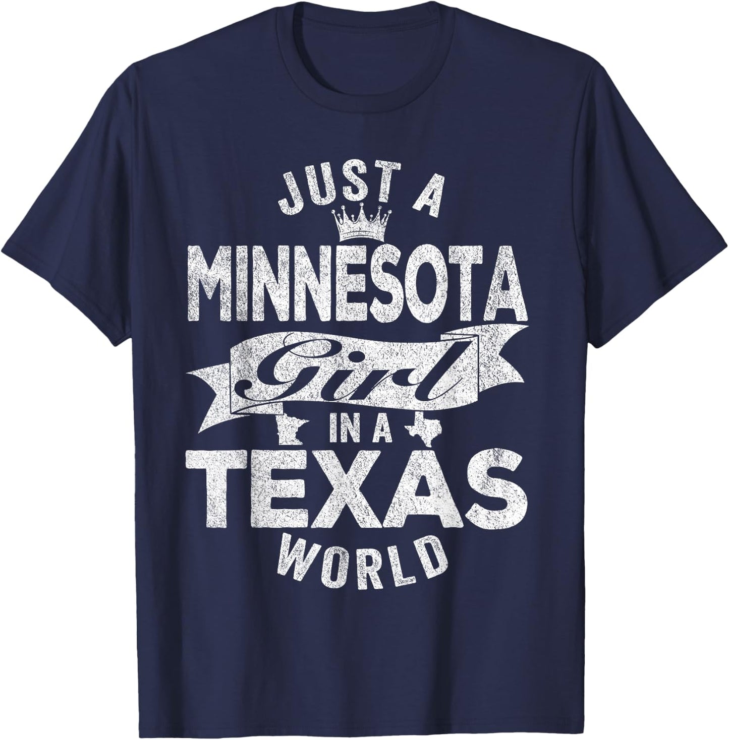 Just A Minnesota Girl In A Texas World T-Shirt - T-Shirt | Navy