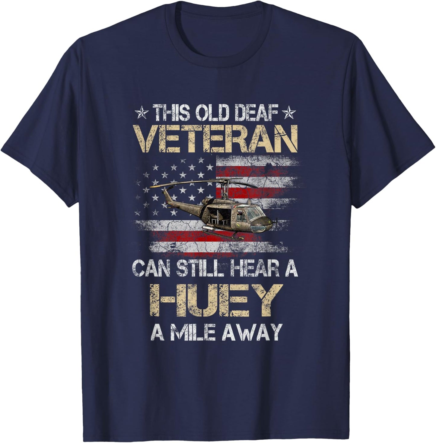 Hear a Huey a Mile Away Funny Veteran Helicopter Gift Pilot T-Shirt - T-Shirt | Navy