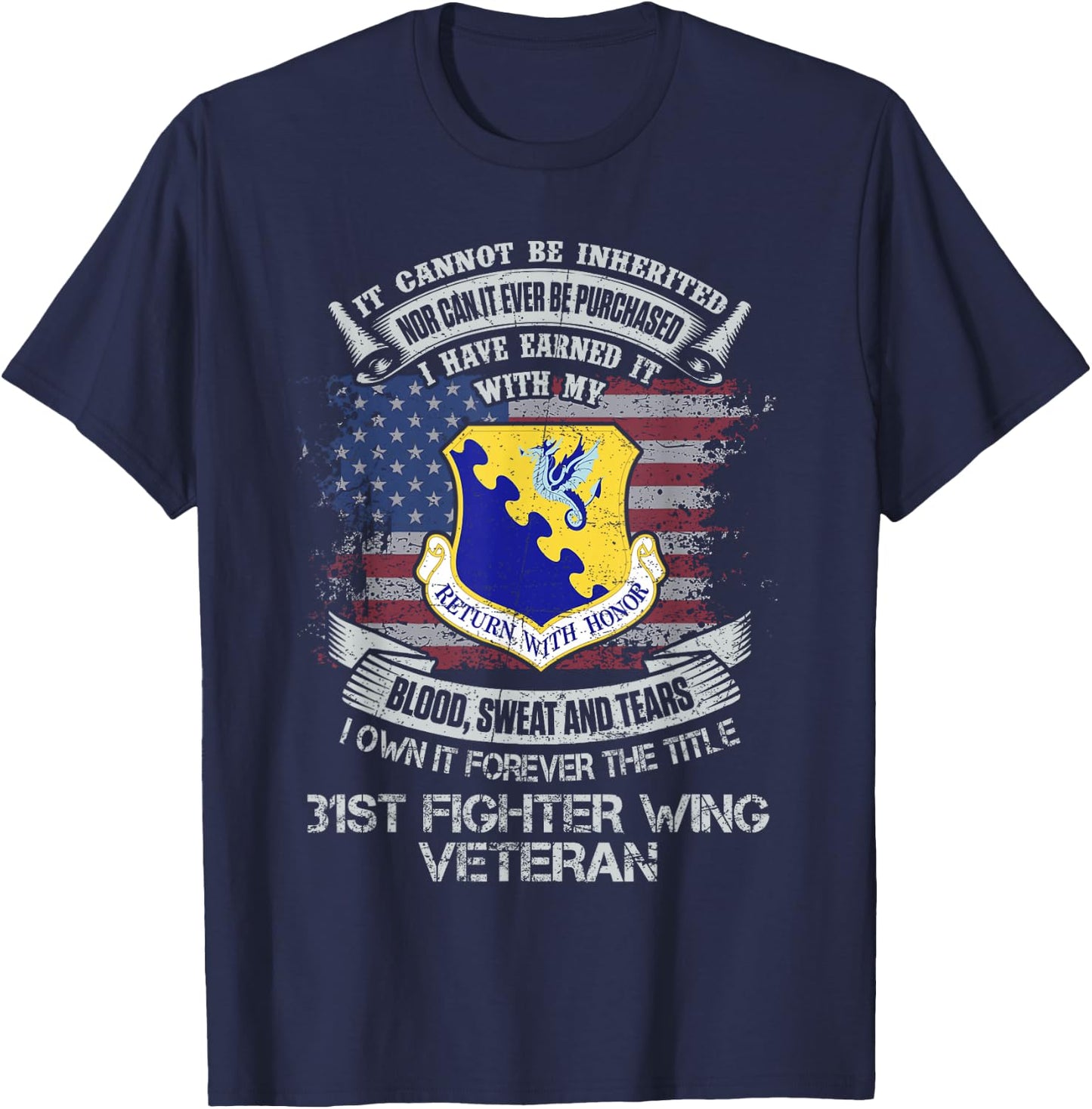 Own Forever The Title 31st Fighter Wing Veteran Military T-Shirt - T-Shirt | Navy