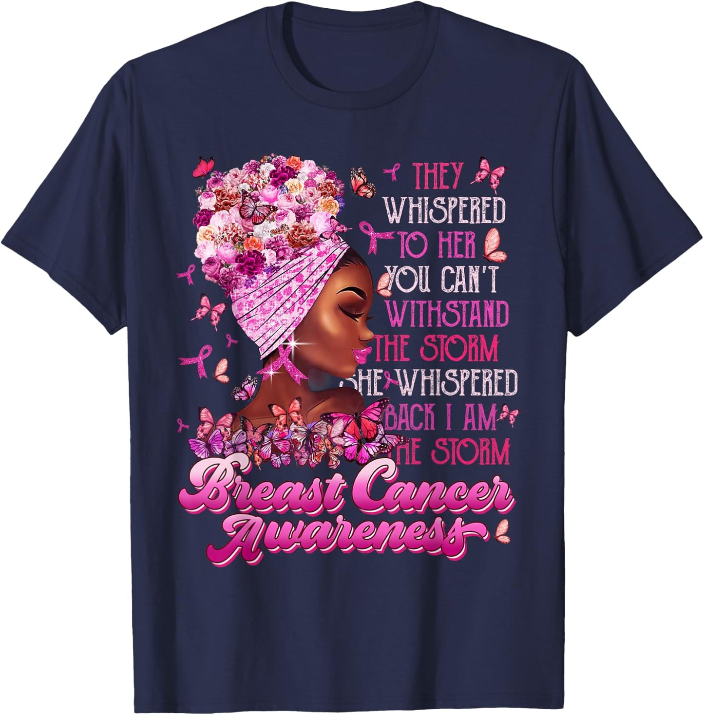 I'm The Storm Black Women Breast Cancer Survivor Pink Ribbon T-Shirt - T-Shirt | Navy