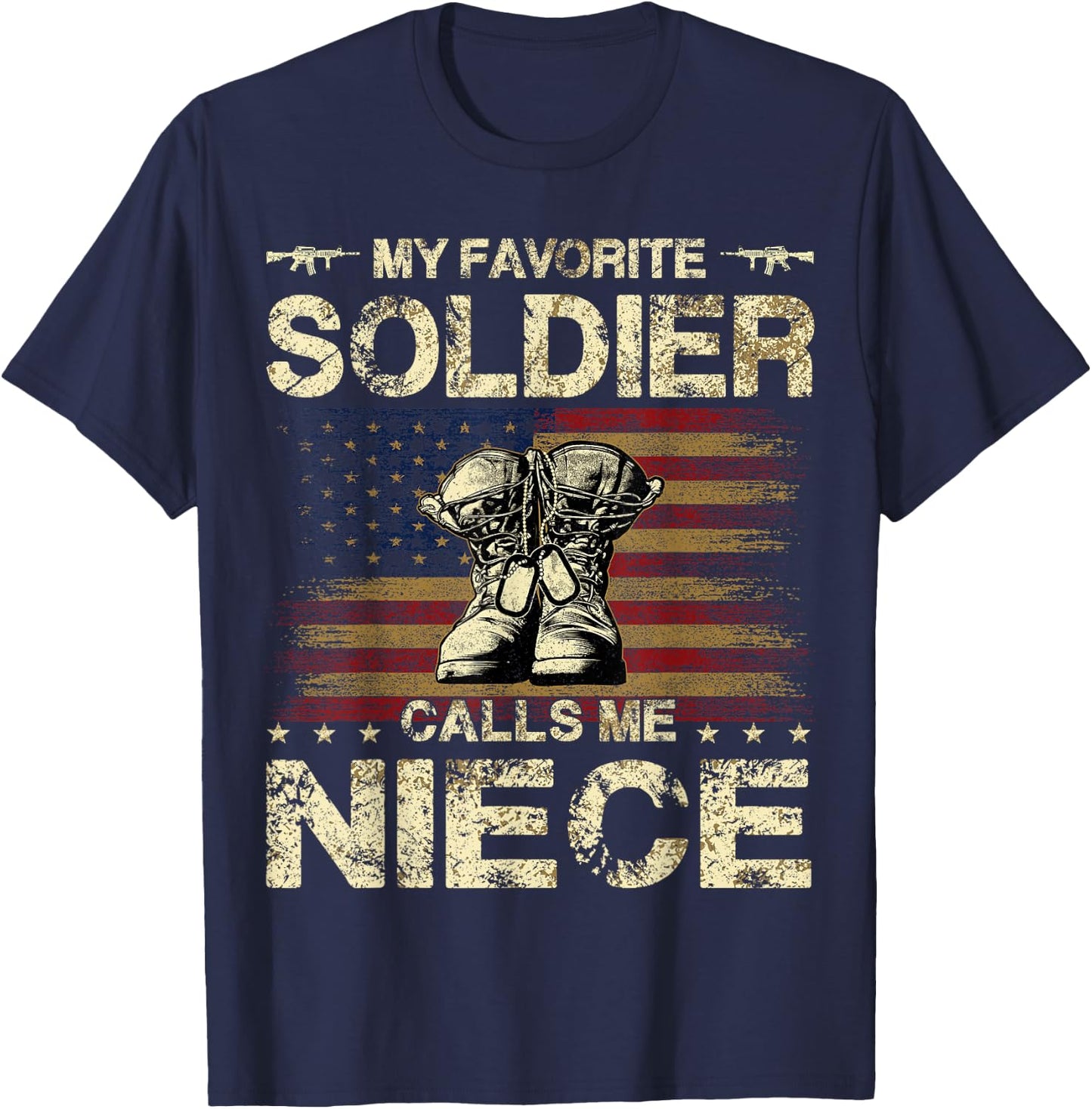 My Favorite Soldier Calls Me Niece | Proud Army Niece T-Shirt - T-Shirt | Navy