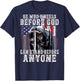 He Who Kneels Before God Can Stand Before Anyone (On Back) T-Shirt - T-Shirt | Navy