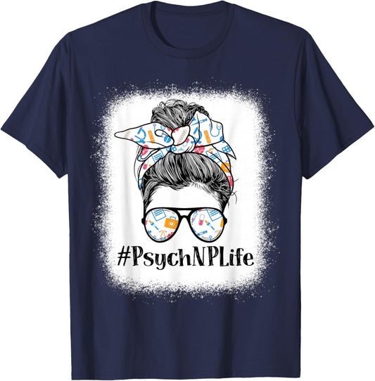 Psych NP Psychiatric Nurse Practitioner Life Appreciation T-Shirt - T-Shirt | Navy