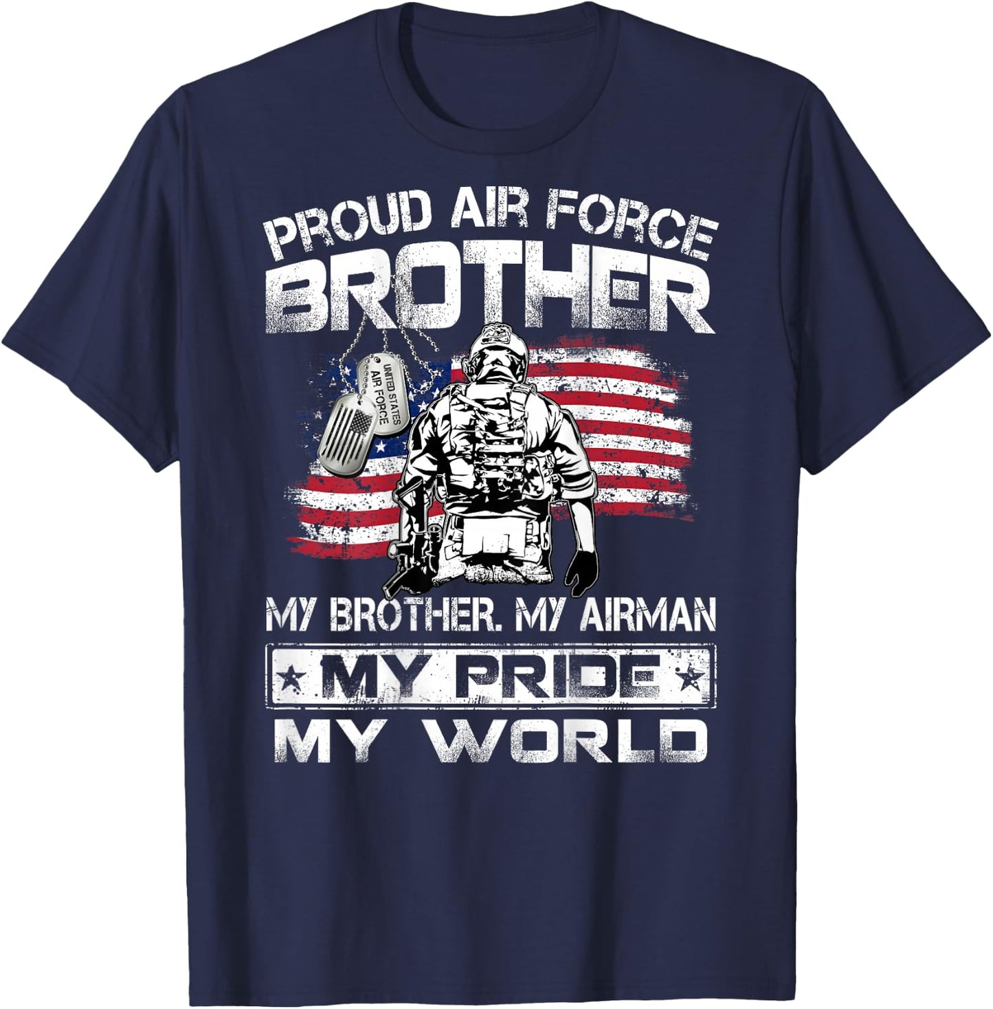 Proud Air Force Brother My Brother My Airman My Pride USAF T-Shirt - T-Shirt | Navy