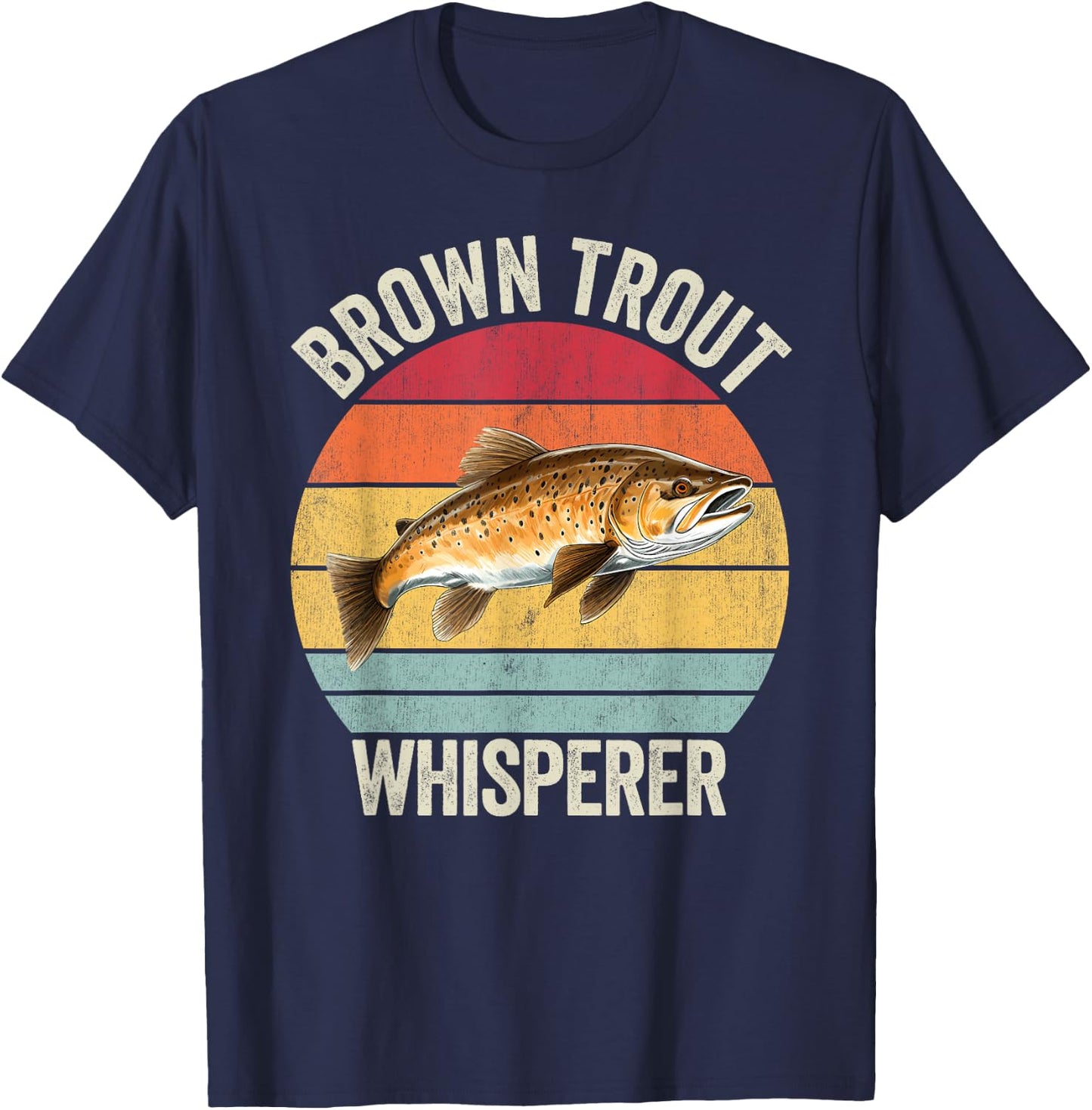 Brown Trout Whisperer, Funny Brown Trout T-Shirt - T-Shirt | Navy