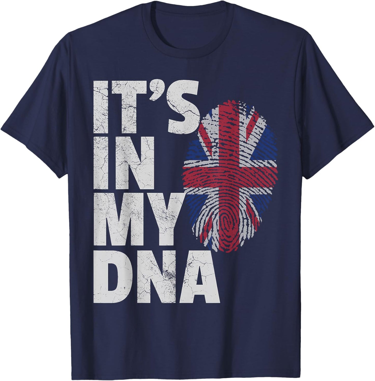IT'S IN MY DNA Union Jack Flag England UK Britain British T-Shirt - T-Shirt | Navy