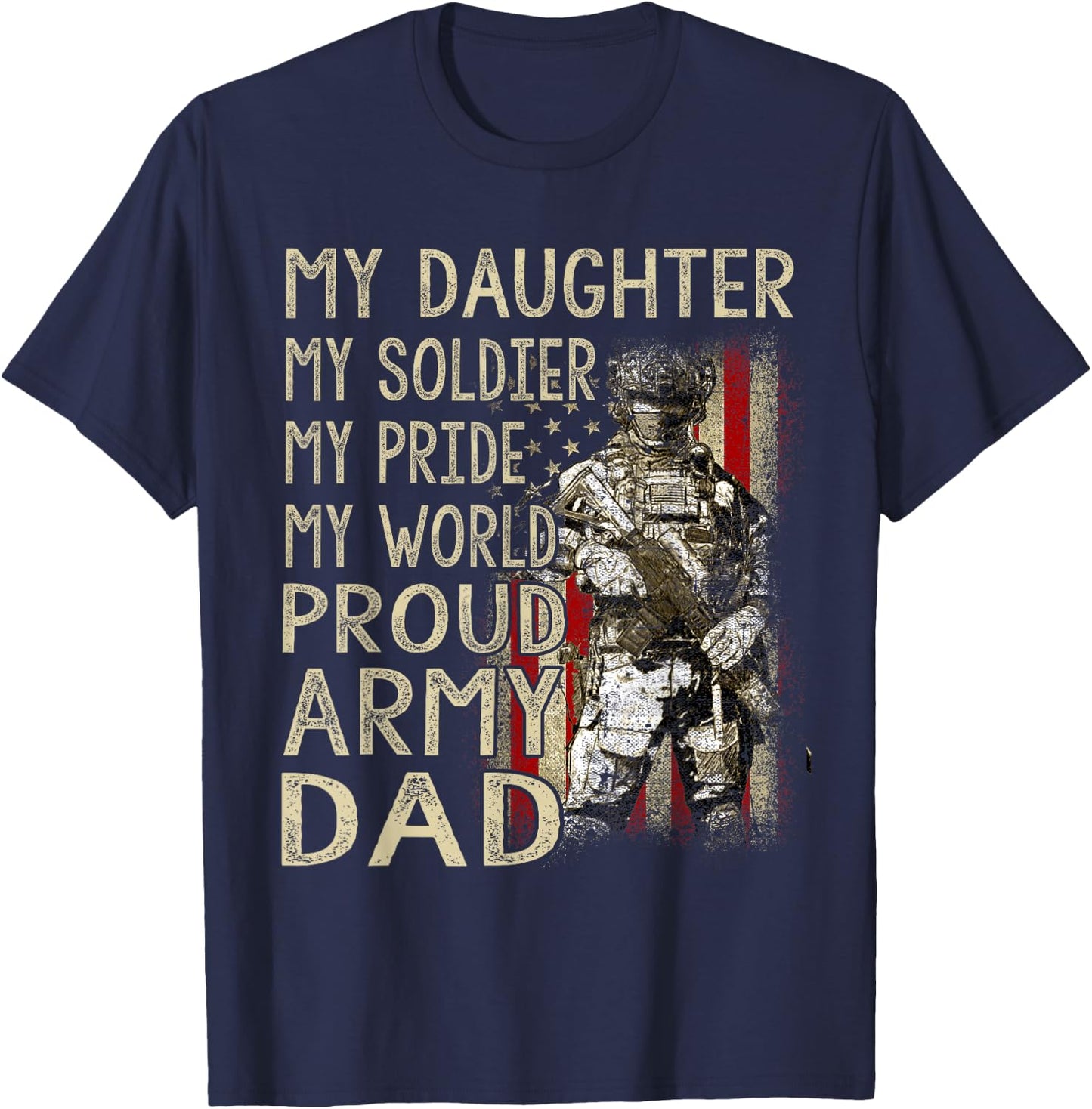 My Daughter My Soldier Hero Proud Army Dad Military Father T-Shirt - T-Shirt | Navy