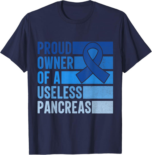 Proud Owner Of A Useless Pancreas Type 1 Diabetes Awareness T-Shirt - T-Shirt | Navy