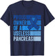 Proud Owner Of A Useless Pancreas Type 1 Diabetes Awareness T-Shirt - T-Shirt | Navy