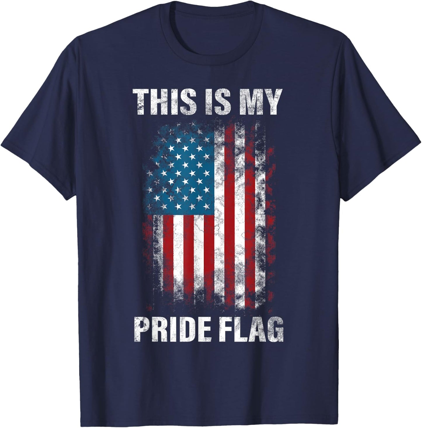 This Is My Pride Flag USA American 4th of July Patriotic T-Shirt - T-Shirt | Navy