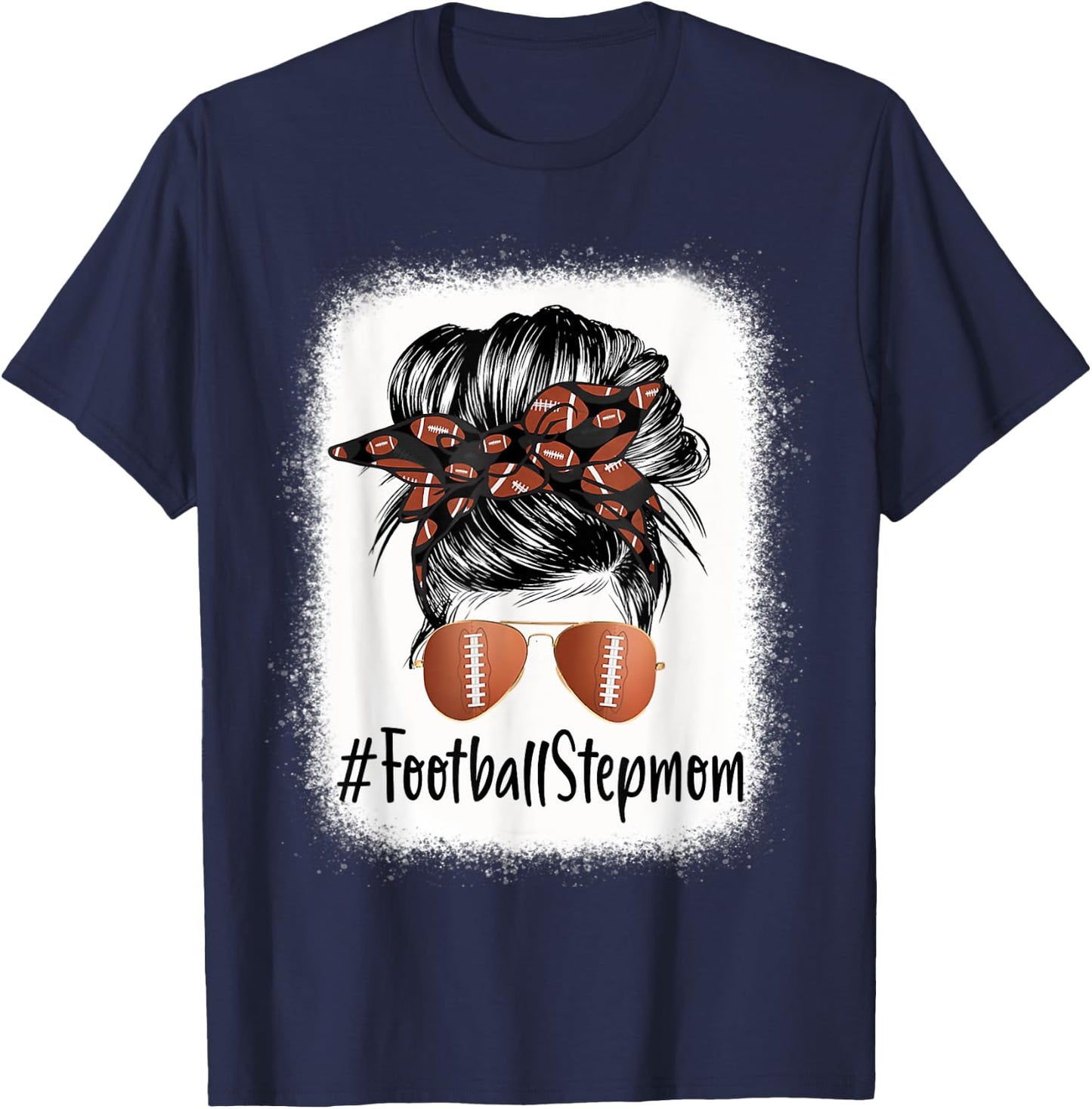 Bleached Football Stepmom Life Messy Bun Player Mother's Day T-Shirt - T-Shirt | Navy