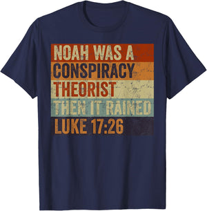 Funny Christian Religious Pun Men Women Humor Conservative Noah Was A Conspiracy Theorist T-Shirt - T-Shirt | Navy