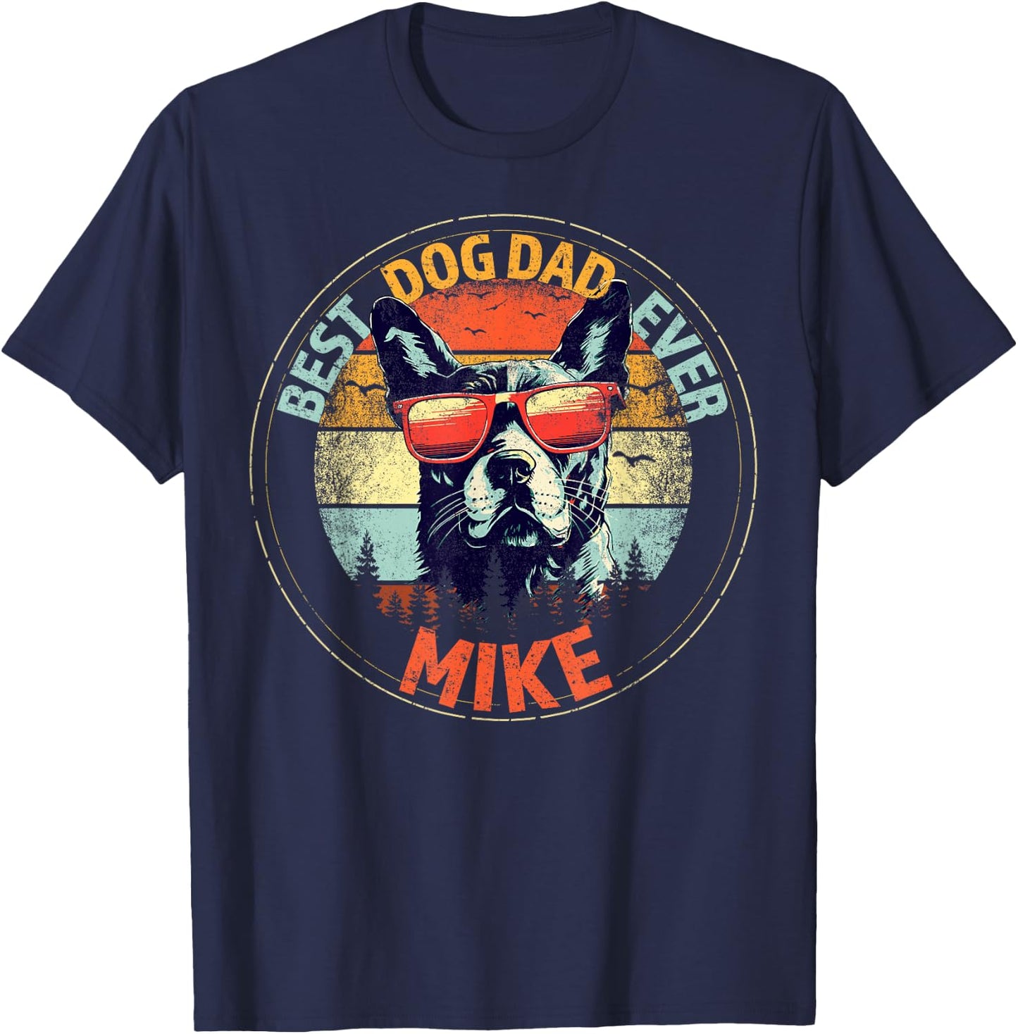 Mike Best Dog Dad Ever Funny Custom Personalized Name T-Shirt - T-Shirt | Navy