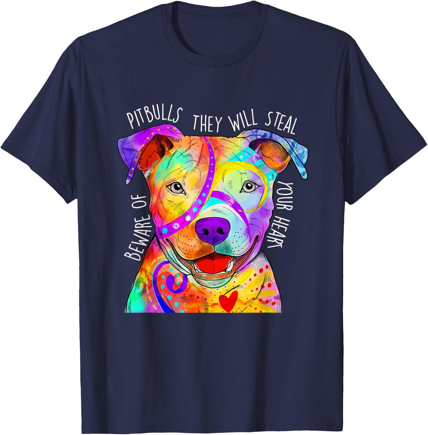 Beware of Pitbulls They Will Steal Your Heart - Dog Owner T-Shirt - T-Shirt | Navy
