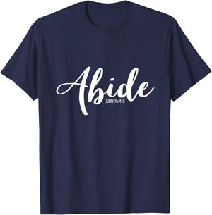 Abide In Me And I In You I Am The Vine John 15:4-5 T-Shirt - T-Shirt | Navy
