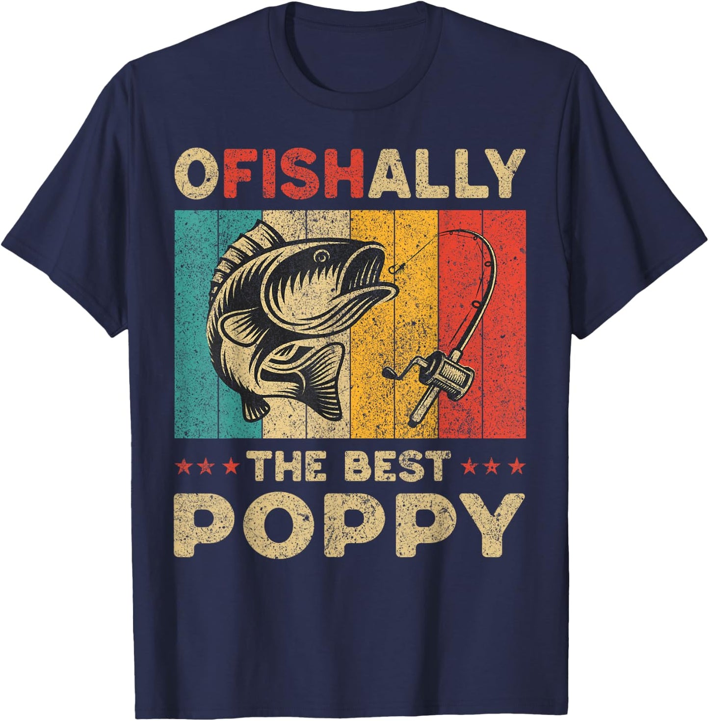 Father's Day Present Funny Fishing Ofishally The Best Poppy T-Shirt - T-Shirt | Navy