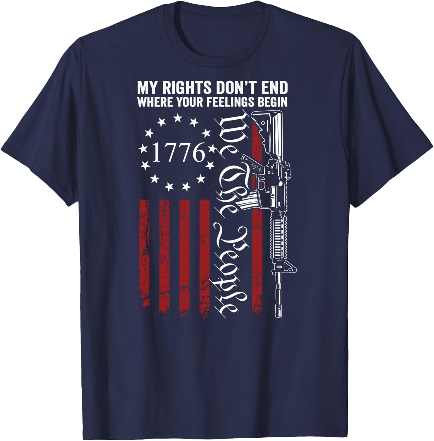 My Rights Don't End Where Your Feelings Begin Gun (ON BACK) T-Shirt - T-Shirt | Navy