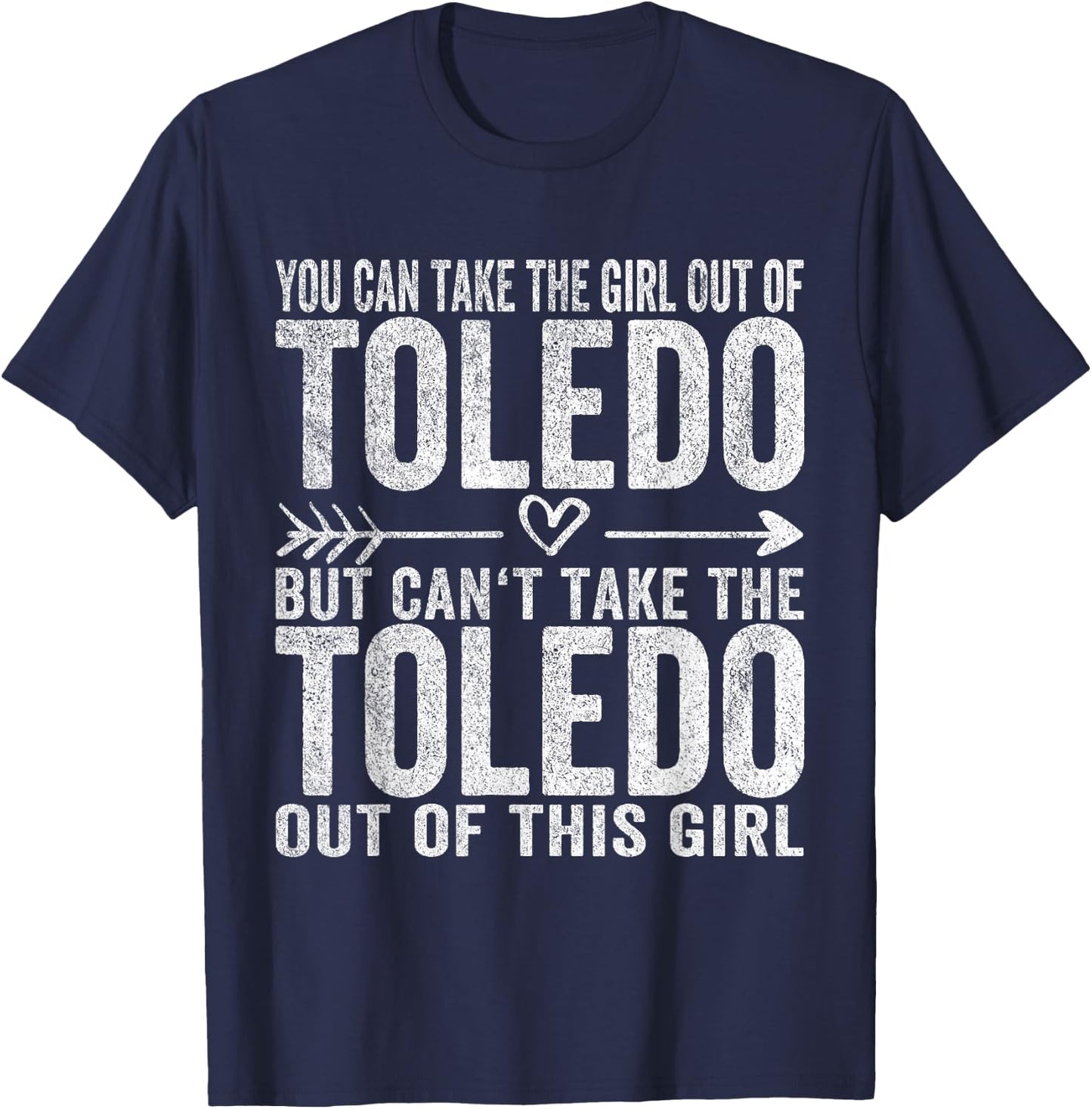 Girl Out Of Toledo Ohio Hometown Home Toledo T-Shirt - T-Shirt | Navy