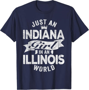 Just An Indiana Girl In An Illinois World T-Shirt - T-Shirt | Navy