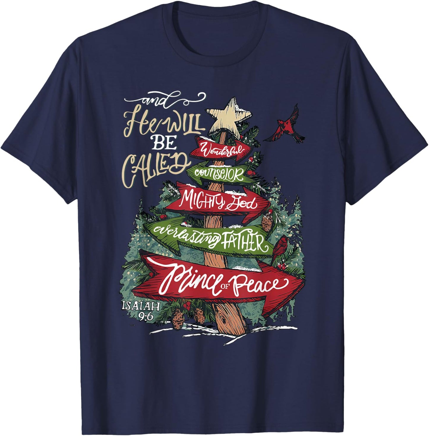 He Will Be Called Wonderful Counselor Mighty God Isaiah 9-6 T-Shirt - T-Shirt | Navy