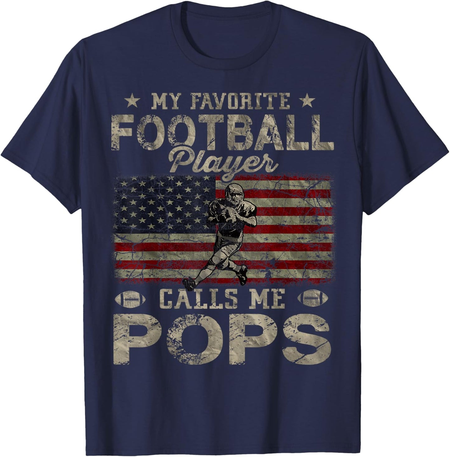 My Favorite Football Player Calls Me Pops Father's Day T-Shirt - T-Shirt | Navy