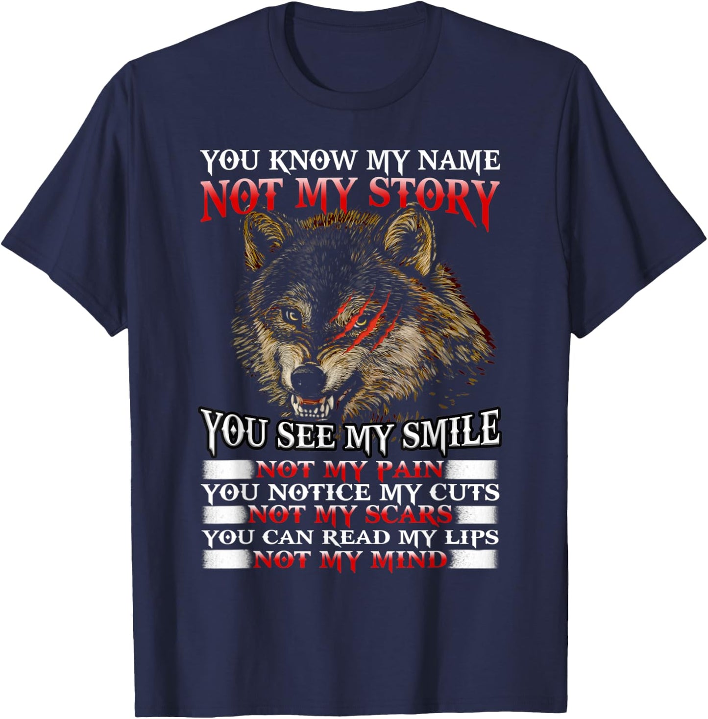 Wolf You Know My Name Not My Story You See My Smile T-Shirt - T-Shirt | Navy